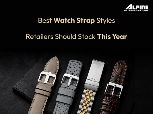 Best Watch Strap Styles Retailers Should Stock This Year